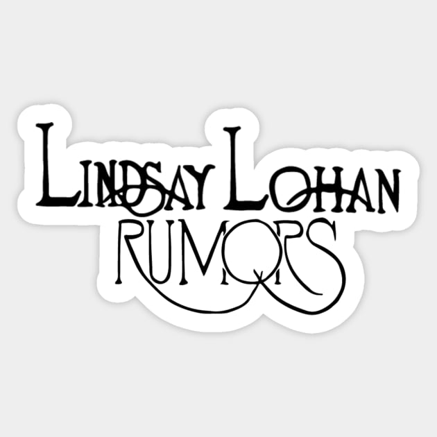 Rumors by Lindsay Lohan Sticker by PlanetWeirdPod